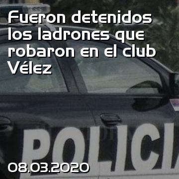 Fueron detenidos los ladrones que robaron en el club Vélez