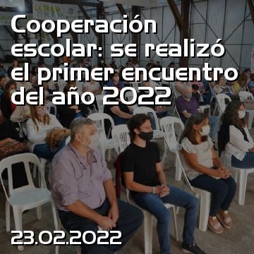 Cooperación escolar: se realizó el primer encuentro del año 2022