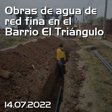 Obras de agua de red fina en el Barrio El Triángulo