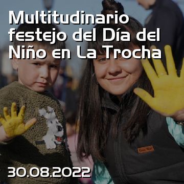 Multitudinario festejo del Día del Niño en La Trocha
