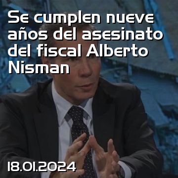 Se cumplen nueve años del asesinato del fiscal Alberto Nisman