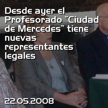 Desde ayer el Profesorado “Ciudad de Mercedes” tiene nuevas representantes legales